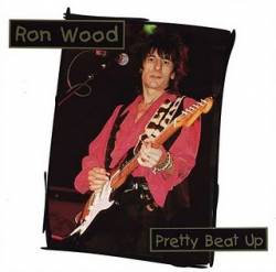 Ron Wood : Pretty Beat Up